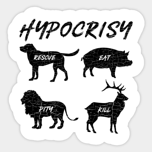 'Hypocrisy' Funny Vegan Vegetarian Sticker by ourwackyhome